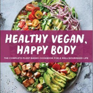 NWT Healthy Vegan, Happy Body Cookbook